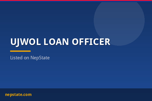 Ujwol Loan Officer 